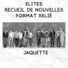 Elites - recueil de nouvelles - format relié