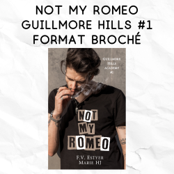 Guillmore Hills Academy 1 - Not my Romeo - format broché