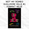 Guillmore Hills Academy 1 - Not my Romeo - format relié