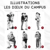 Illustrations "les dieux du campus"